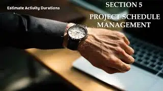3 3 5 Project Schedule Management   Estimate Activity Durations
