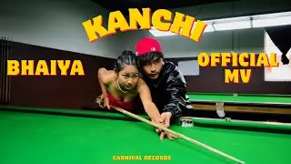 Bhaiya l Kanchi l Official Music video @carnivalrecords 