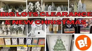 BIG LOTS CHRISTMAS DECOR 2022 SHOP WITH ME ~ BIG LOTS 30% OFF ON TOP OF MARKED DOWN CLEARANCE