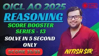 🚨🧠 OICL AO 2025 Reasoning धमाका! 💥 | REAL EXAM LEVEL  🎯 | Selection Booster Set 13 🚀 | NITISH SIR