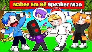 NABEE EM BÉ SPEAKER MAN ĐƯỢC LÀNG SINH TỐ NHẬN NUÔI TRONG MINECRAFT*NABEE SPEAKER MAN 👶🔊