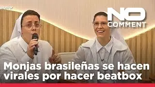 NO COMMENT: Dos monjas brasileñas se vuelven virales tras hacer beatbox en televisión