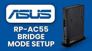 ASUS RP AC55 Bridge Mode Setup 🔧 VLAN ID Configuration for Stable Network Integration