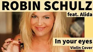 Robin Schulz feat. Alida - In your eyes | Violin Cover by Joanna Suchon Violin