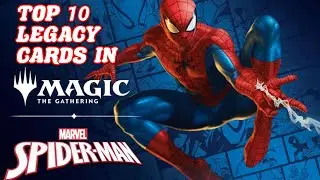 TOP 10 Legacy Cards In Magic: The Gathering's Marvel: Spider-Man. Set Review.