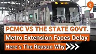 METRO EXTENTION FACES DELAY IN PUNE | PCMC DEMANDS COMPENSATION | Pune News | The Bridge Chronicle