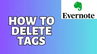 How To Delete Tags Evernote Tutorial