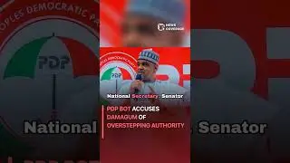 PDP BoT Accuses Damagum of Overstepping Authority #politics
