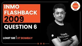 INMO 2009 Q6 - INMO Flashback | Math Olympiad Preparation | INMO 2022-23 | Lohit Jindal | VOS