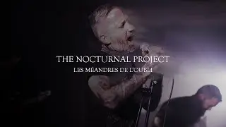 THE NOCTURNAL PROJECT - Les M&eacute;andres De l'Oubli (OFFICIAL VIDEO)