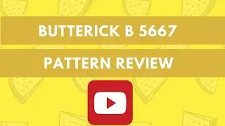 Pattern Review Butterick B5667