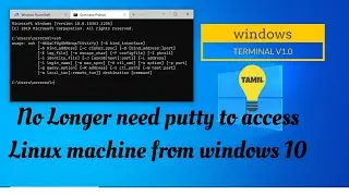 No need putty to access Linux machine  from windows 10 -தமிழ்🔥|புது Terminal v1.0🔥|Socrates Bharathi