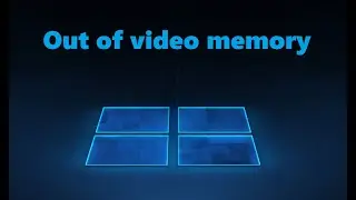 Ошибка Out of video memory &ndash; Как исправить?