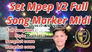 SAMPLING MPEP V2 APDET STYLE DAN SONG2 MARKER MIDI FULL ISIAN DAN ABJAD DANGDUT KOPLO TARLING GASS!!