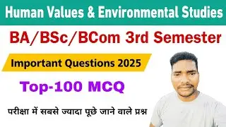 human values and environmental studies ba bsc bcom 3rd semester 2025 | important questions | 100 mcq