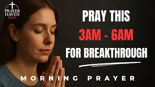 This 3AM Prayer Unlocks God’s Breakthrough in Your Life