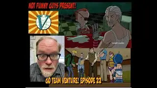 Revenge Served Crazy and Boy Adventurers Never Say Die: Go Team Venture, Episode 22