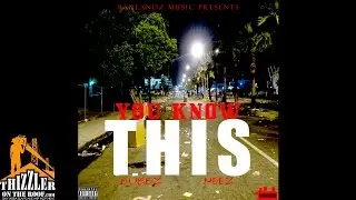 Young Bubbz x Meez - You Know This [Thizzler.com Exclusive]