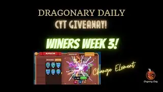 Dragonary Daily - Week 3 Cyt Give Away Winners | Change Element Demo Video (Still in the Works)