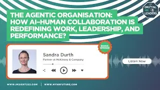 The Agentic Organisation: How AI&ndash;Human Collaboration Is Redefining Work, Leadership, and Performance