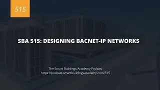SBA 515: Designing BACnet-IP Networks