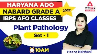 Haryana ADO 2022 | NABARD Grade A 2022 | IBPS AFO Classes | Plant Pathology #1 By Heena Naithani