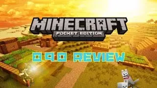 Minecraft Pocket Edition 0.9.0 Update Full Review