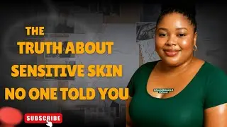 Sensitive Skin? Here's what you're doing wrong.