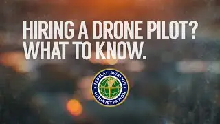 What to Look for When You Hire a Drone Pilot