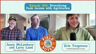 Ep. 004 Diversifying Farm Income with Agritourism