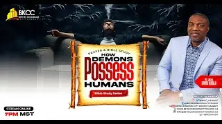 Friday Bible Study | HOW DEMONS POSSESS HUMANS Part 3| BKCC | January 30, 2026