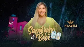 MANU BAHTID&Atilde;O - Sapatinho do Beb&ecirc; [DVD Manu Bahtid&atilde;o]