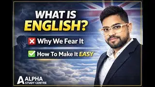 What Is English? Why Students Fear English & How to Learn It Easily | Alpha Study Centre