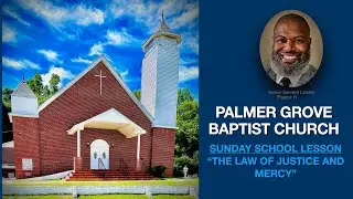 RH BOYD  SUNDAY SCHOOL LESSON - THE LAW OF JUSTICE AND MERCY - 16 JAN 22