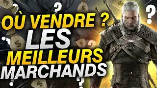 The Witcher 3 - Guide complet sur l'économie du jeu - Épisode 12