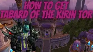 How to Get Tabard of the Kirin Tor Buy From Vendor / Reputation Kirin Tor WOTLK