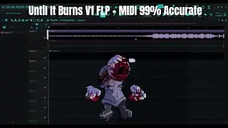 Friday Night Madness - Until it Burns V1 Voices Recreation 99% Accurate (FLP + MIDI)