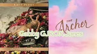 The Unconditional Archer - Katy Perry vs Taylor Swift [VALENTINE&rsquo;S DAY SPECIAL]