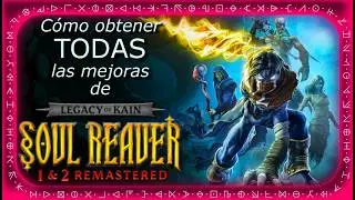 Soul Reaver | C&oacute;mo obtener todas las mejoras