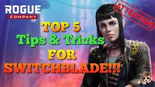TOP 5 Tips and Tricks For SWITCHBLADE - Rogue Company (NEW ROGUE!)