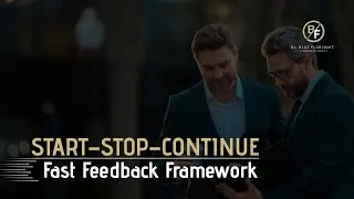 LEADERSHIP QUICK FIXES | EPISODE 5: Start&ndash;Stop&ndash;Continue: Fast Feedback Framework