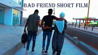 BAD FRIENDS SOMALI SHORT FILM 2020