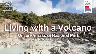 Unzen-Amakusa | Living with a Volcano | Stories from the National Parks of Japan