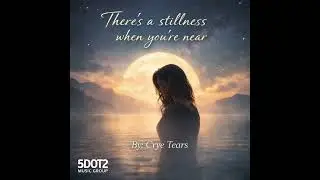 Crye Tears - There&rsquo;s a stillness when you&rsquo;re near (Official Video)