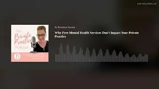 Why Free Mental Health Services Won't Take Clients From Your Private Practice