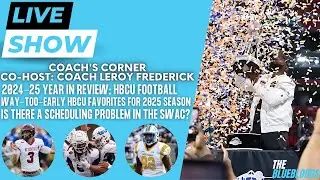 LIVE: 2024-25 HBCU Football Year In Review & Does The SWAC Have A Scheduling Issue? | The Bluebloods