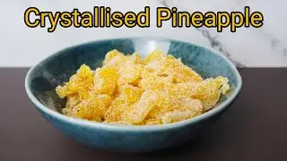 Crystallised (Candied) Pineapple, Harry Potter Inspired