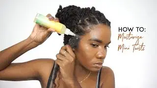 How I Moisturize and Retwist my Mini Twists