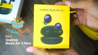 Unboxing Realme Buds Air 2 Neo