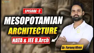 Mesopotamian Architecture for NATA & JEE B.Arch 🏛️ Episode - 2 | History of World Architecture